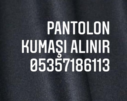  pantolon kumaşı alınır  