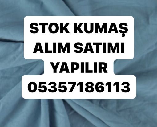  İstanbul stok kumaşçılar, stok kumaş alan, Stok kumaş alım 