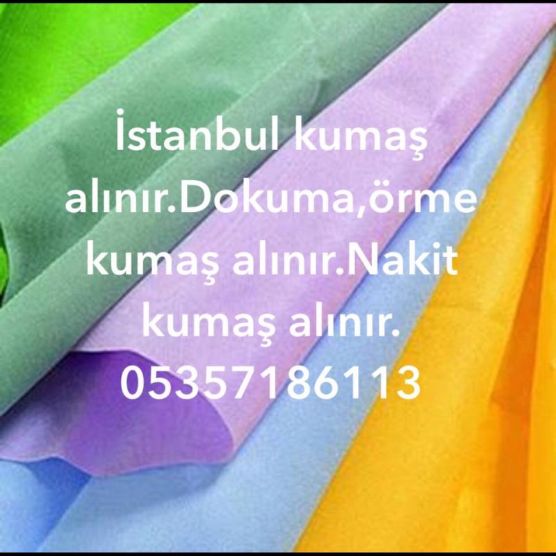 İstanbul kumaş alınır 05357186113 | istanbul parça kumaş alınır