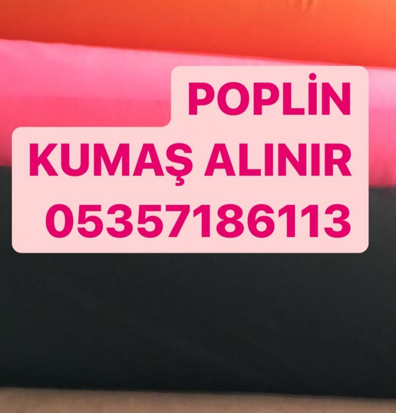 İstanbul poplin kumaş alınır 05357186113