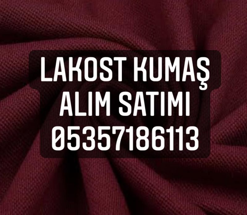 İstanbul lakost kumaş alanlar |05357186113 | lakost kumaş alan firmalar | Lakost kumaş alım satımı 