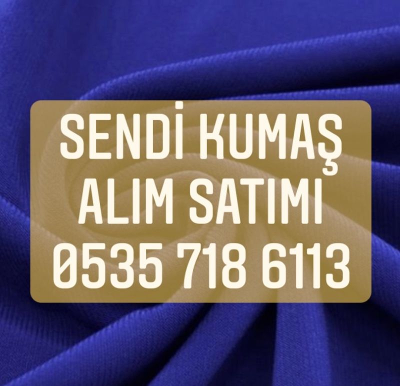 İstanbul sendi kumaş alınır | 05357186113| sendi kumaş alınır satılır 