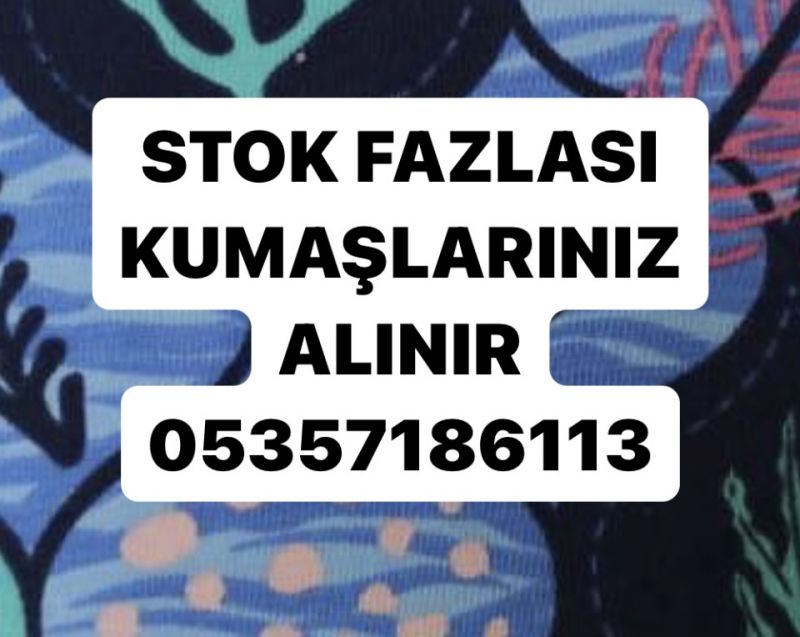 İstanbul stok kumaş alınır | 05357186113 | Stok penye kumaş 