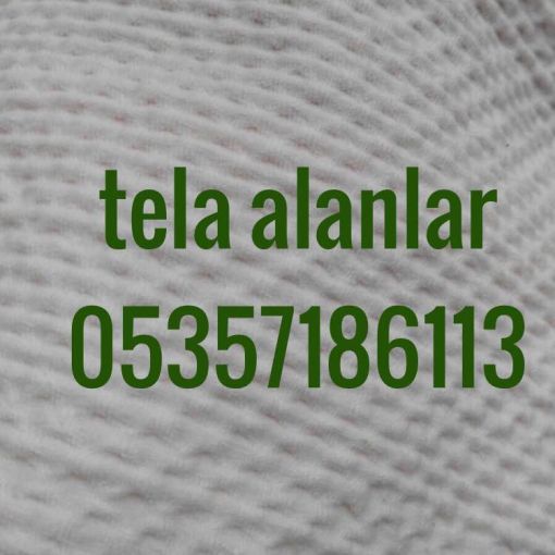  İstanbul tela alınır,05357186113,İstanbul tela alanlar