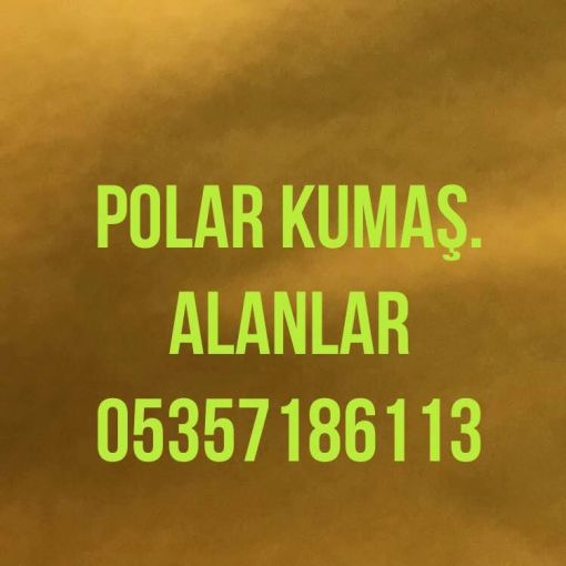 Polar kumaş alınır, 05357186113, polar kumaş alanlar , 