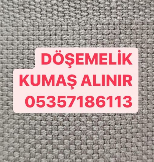  döşemelik kumaş alınır 
