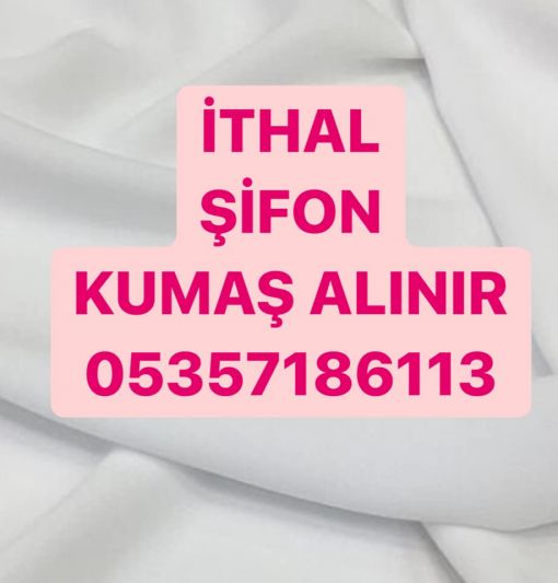  Parti malı şifon kumaş alınır 