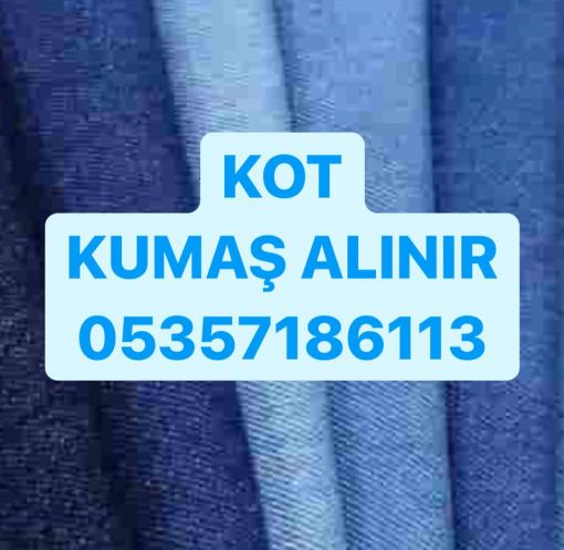  parça kot kumaş alınır, parti kot kumaş alan kimler 