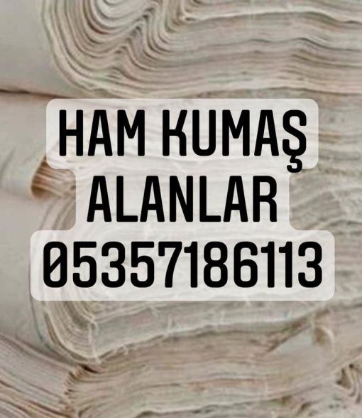  Ham kumaş alım satımı 