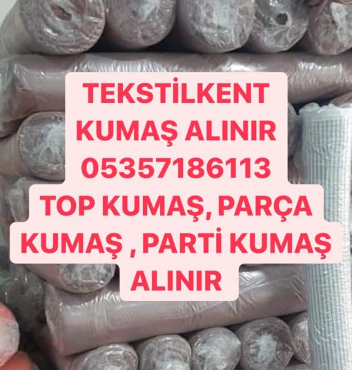  tekstilkent kumaş alınır 