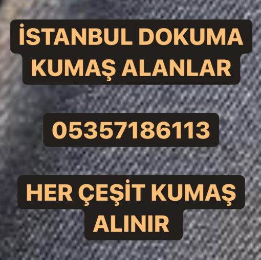 Dokuma kumaş alan yerler , dokuma kumaş alan kumaşçılar, dokuma kumaş alan firmalar 
