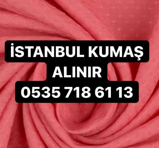  İstanbul kumaş alınır