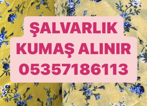  şalvarlık kumaş alınır, şalvarlık kumaş alanlar, şalvarlık kumaş fiyatları 