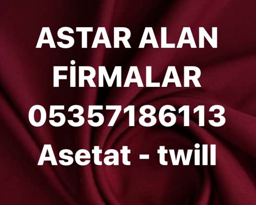  Astar kumaş alan FİRMALAR 
