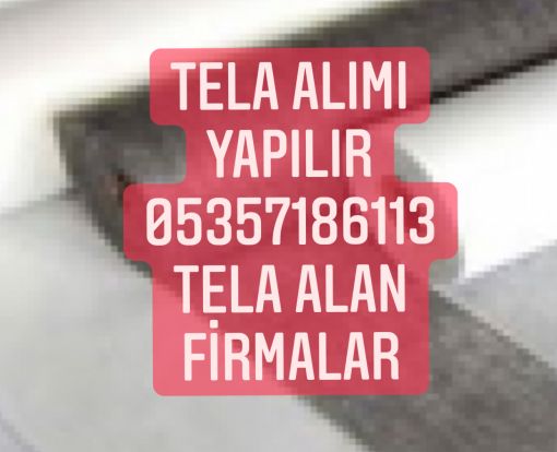  Tela alan yerler, Tela alanlar, Tela alan telacılar, İstanbul Tela alanlar 