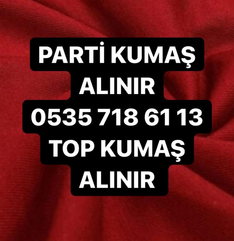 merter kumaş alınır 05357186113, merter parti kumaş alınır