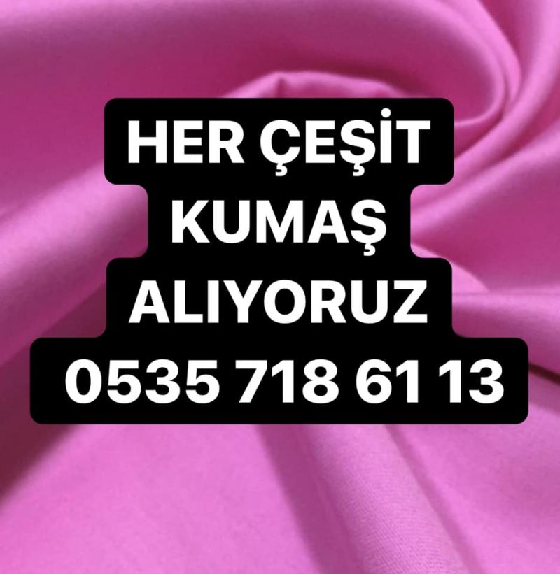 kumaşçı kumaş alınır 05357186113