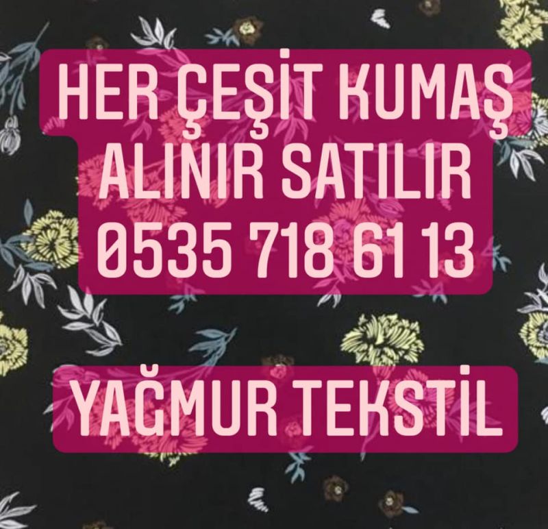 TOP KUMAŞ ALAN YERLER 0535 7186113 TOP KUMAŞ ALINIR SATILIR