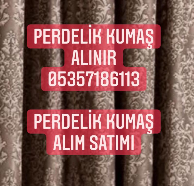 Perdelik kumaş alım satımı | 05357186113 | Perdelik kumaş alınır 