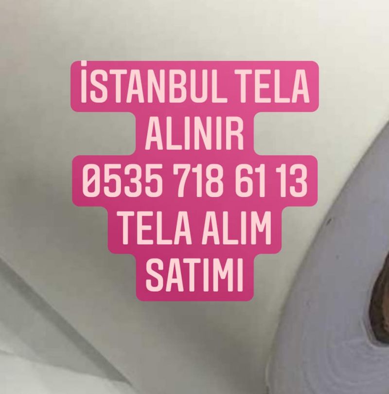 Tela alım satımı | 0535 718 61 13 | Toptan tela 